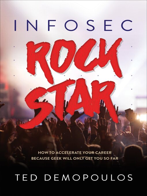 Title details for Infosec Rock Star by Ted Demopoulos - Available